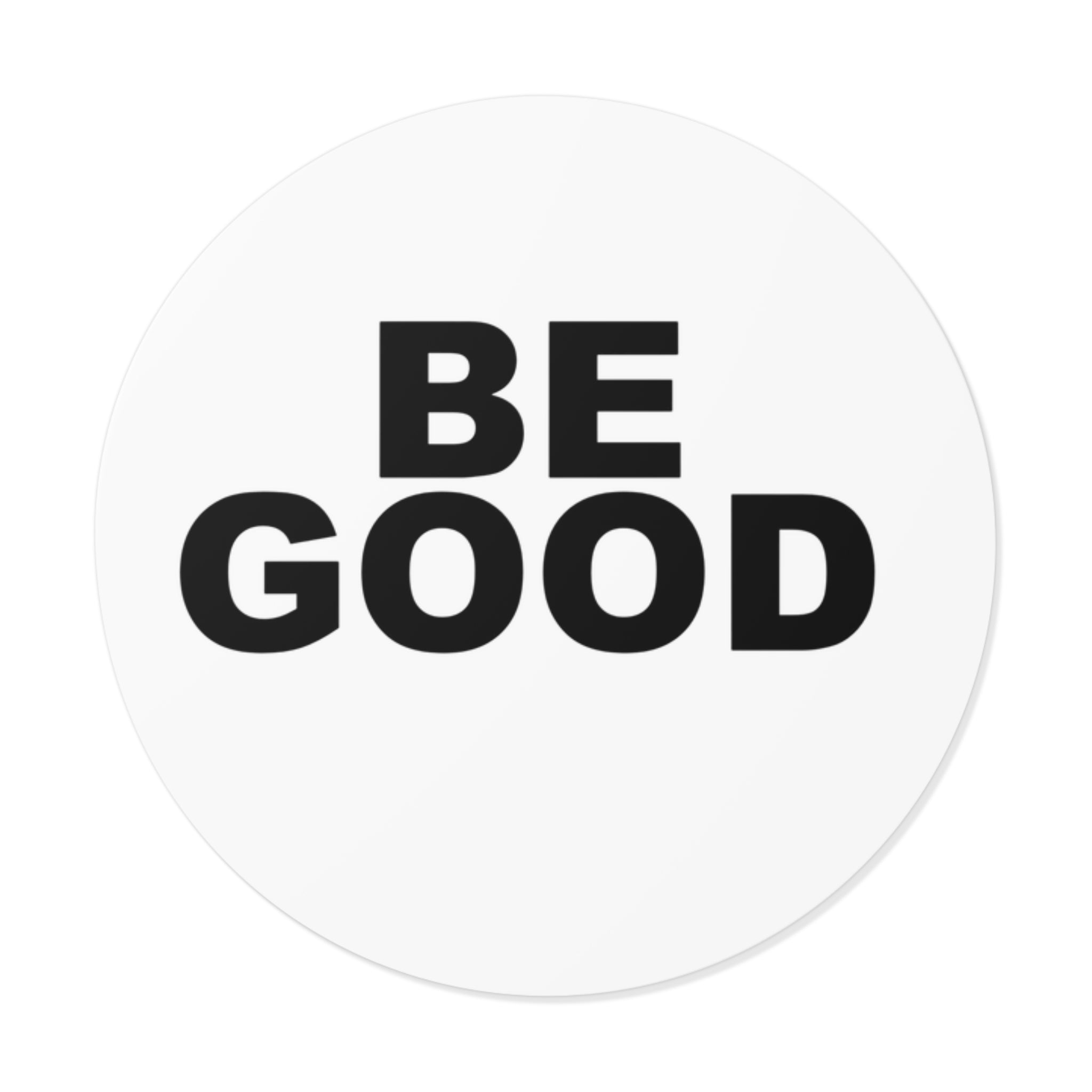 BE GOOD Round Vinyl Sticker inspired by Golden Globes pin button