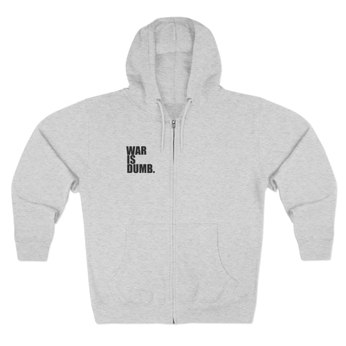 Anti-War Zip Hoodie | Peace Protest Statement