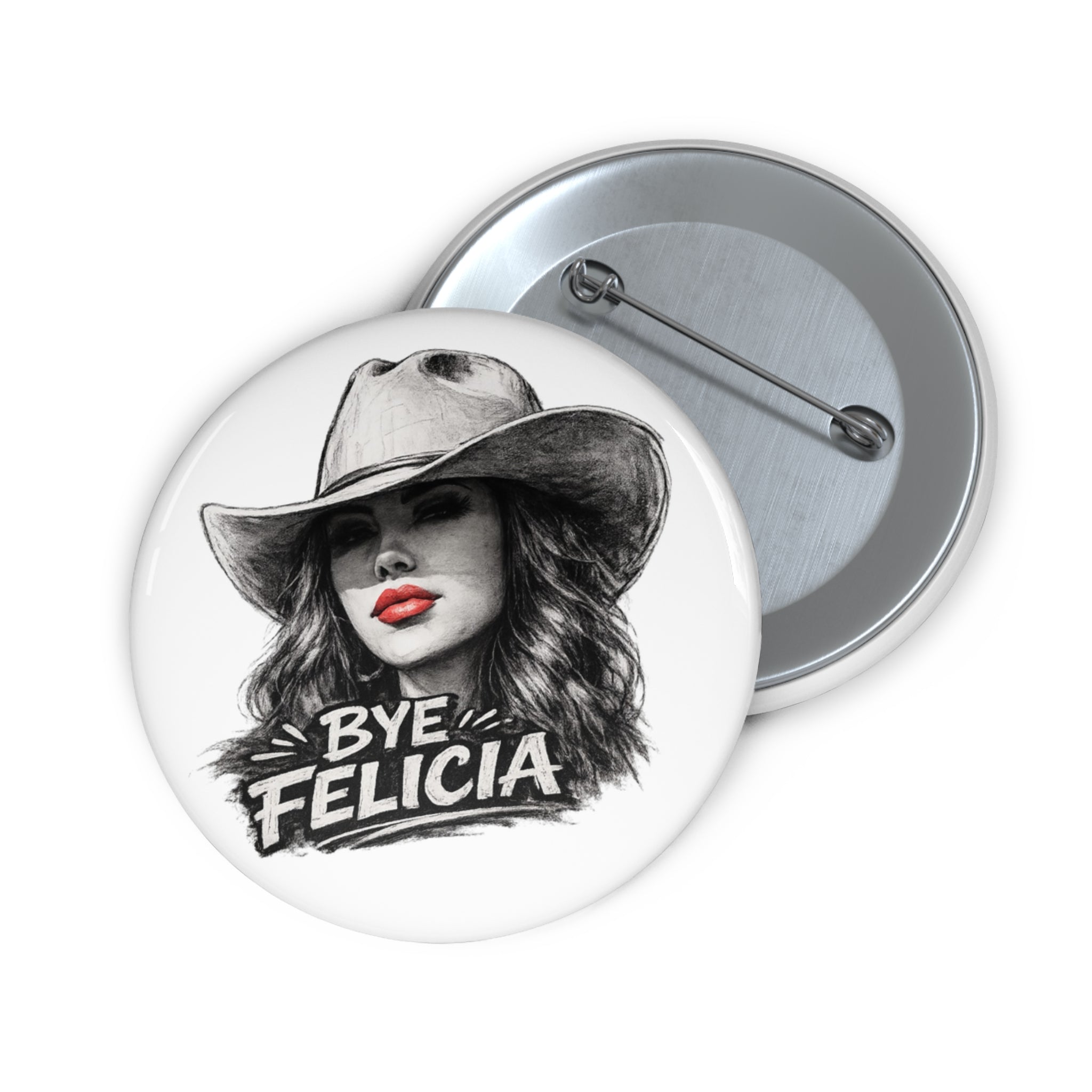 Bye Felicia Pin Button | Round 1.25in Funny Cowgirl Face Enamel Pin