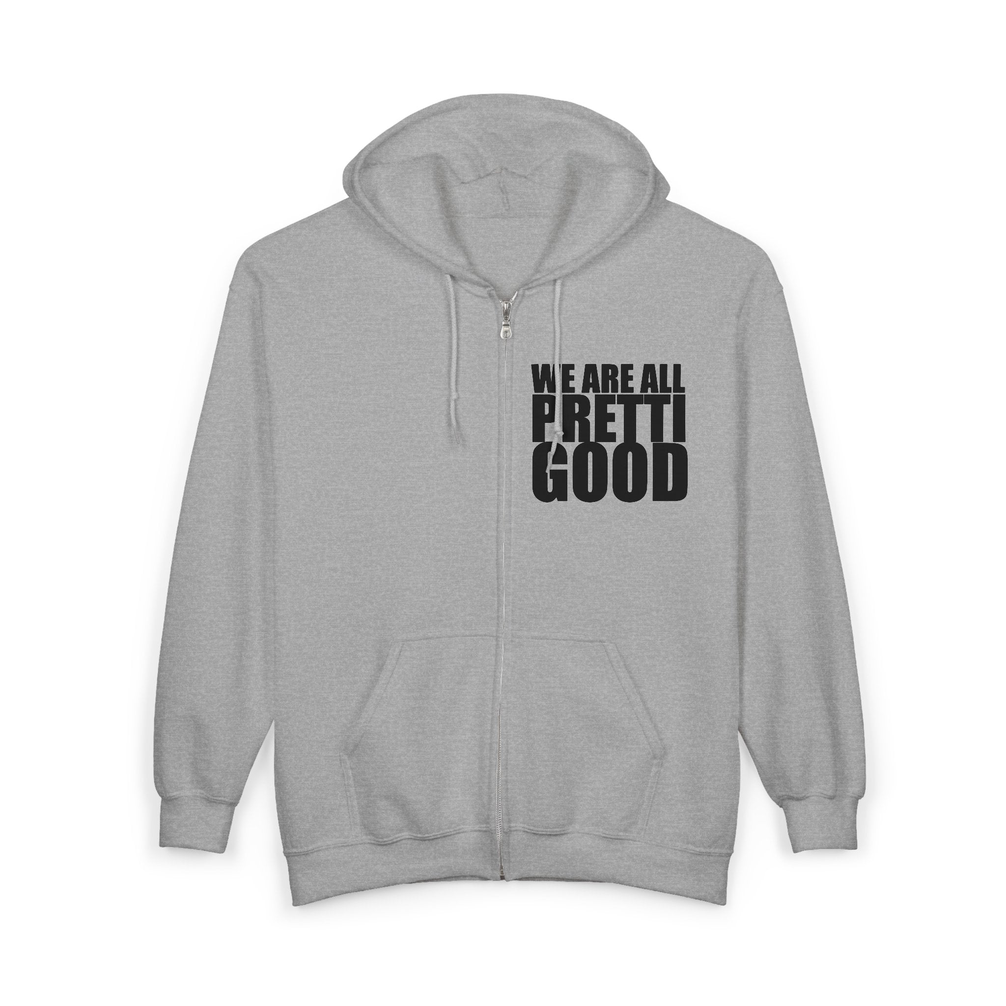 We Are All Pretti Good Zip Hoodie | Anti ICE Zip-Up