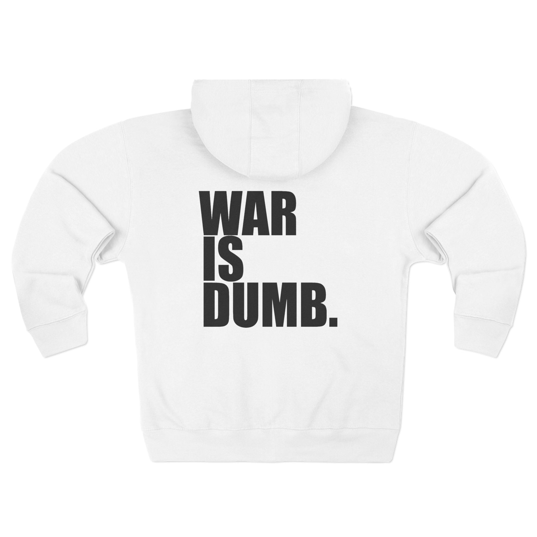 Anti-War Zip Hoodie | Peace Protest Statement