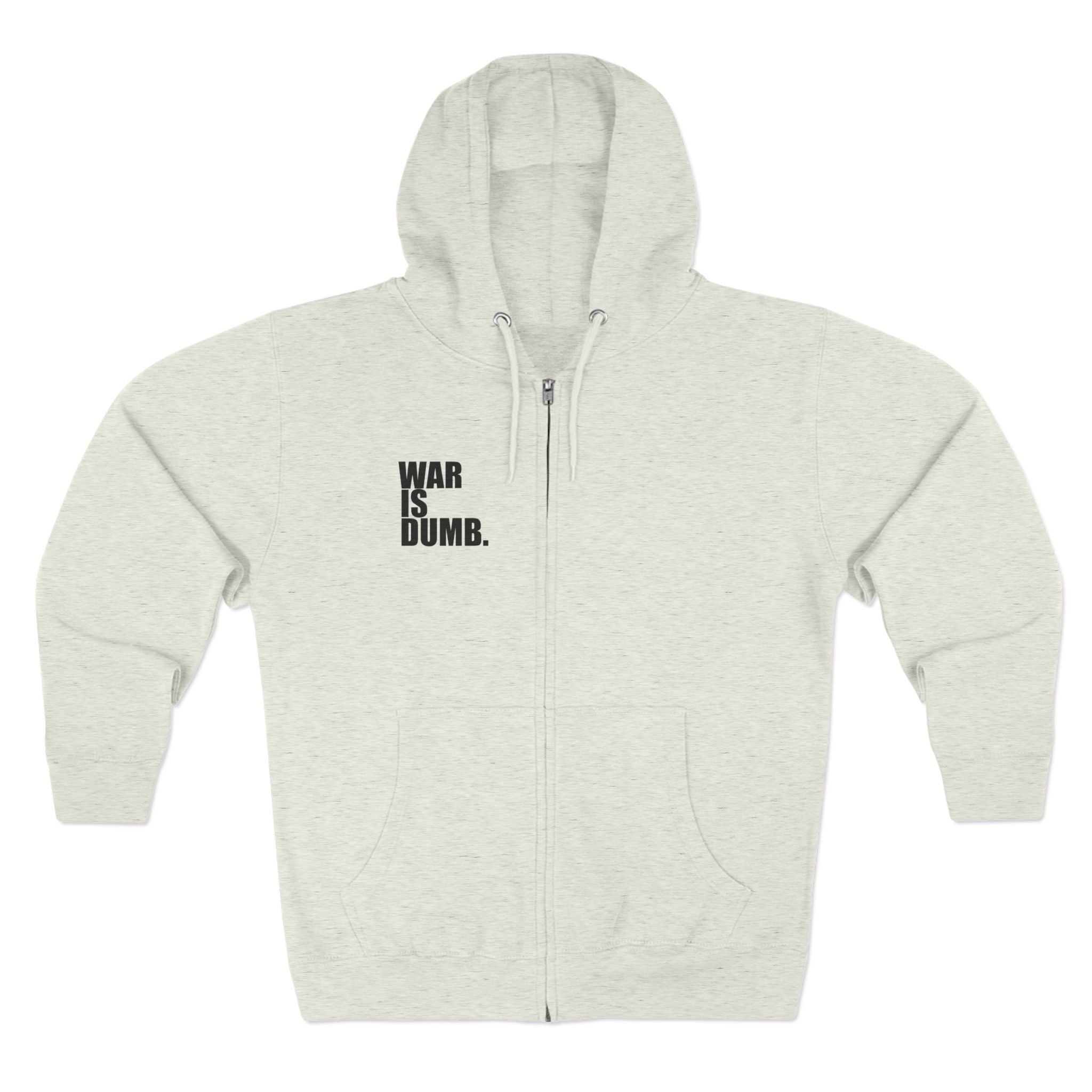 Anti-War Zip Hoodie | Peace Protest Statement