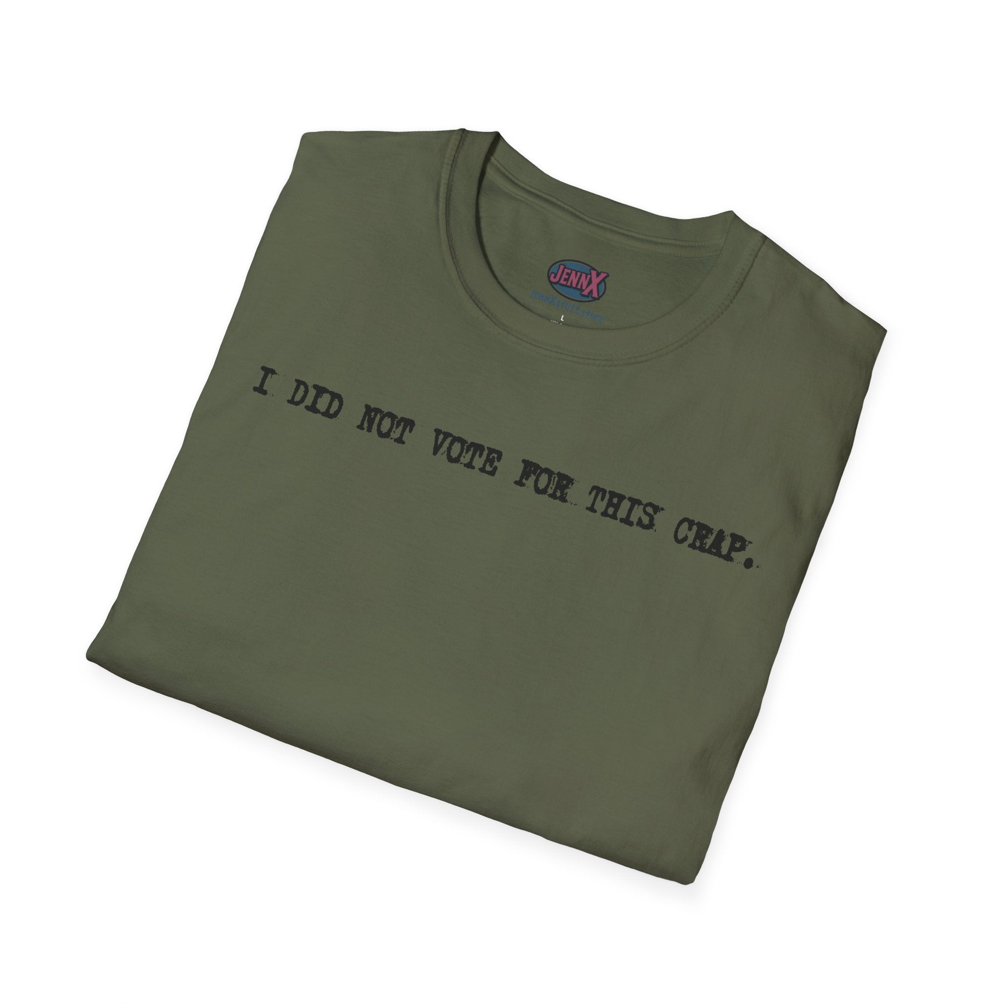 I Did Not Vote For This Crap T-Shirt | Political Statement Tee