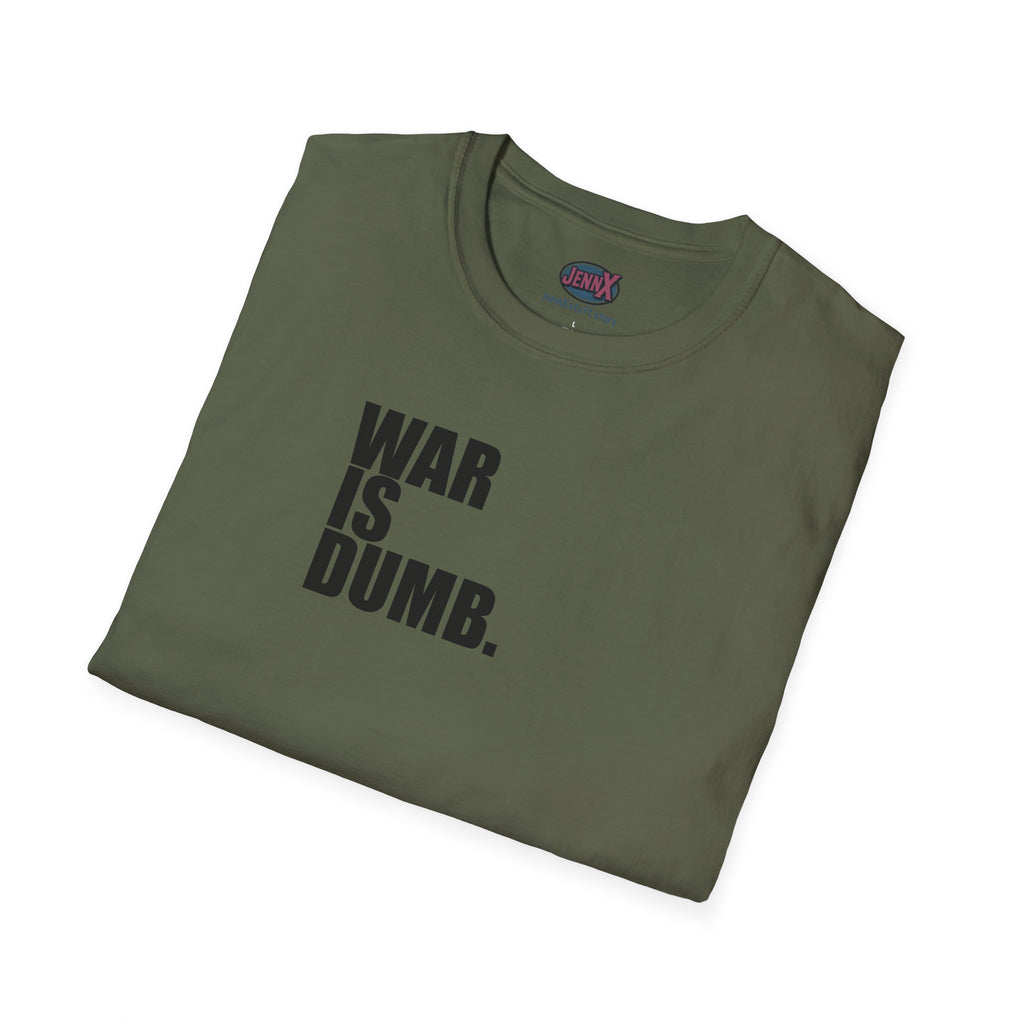 WAR IS DUMB text tee, T-Shirt | Anti War Statement, Minimalist Typography