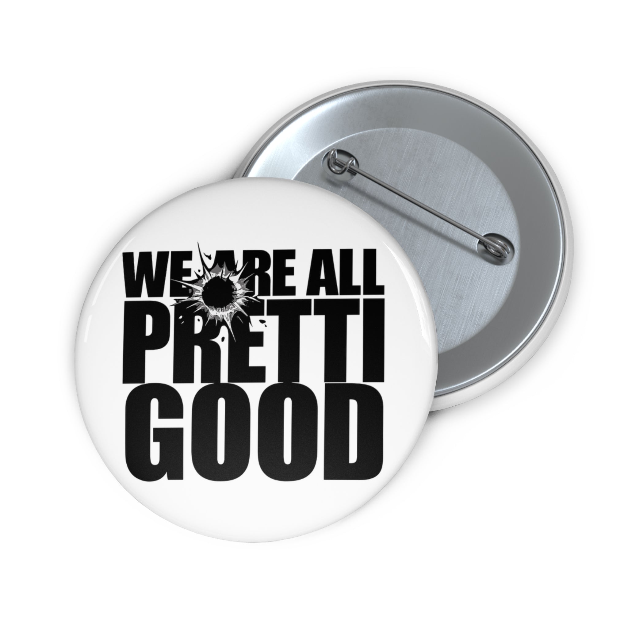 We Are All Pretti Good Pin Button | Defund ICE lies