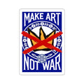 Make Art Not War Sticker | Peace Protest Die-Cut Sticker