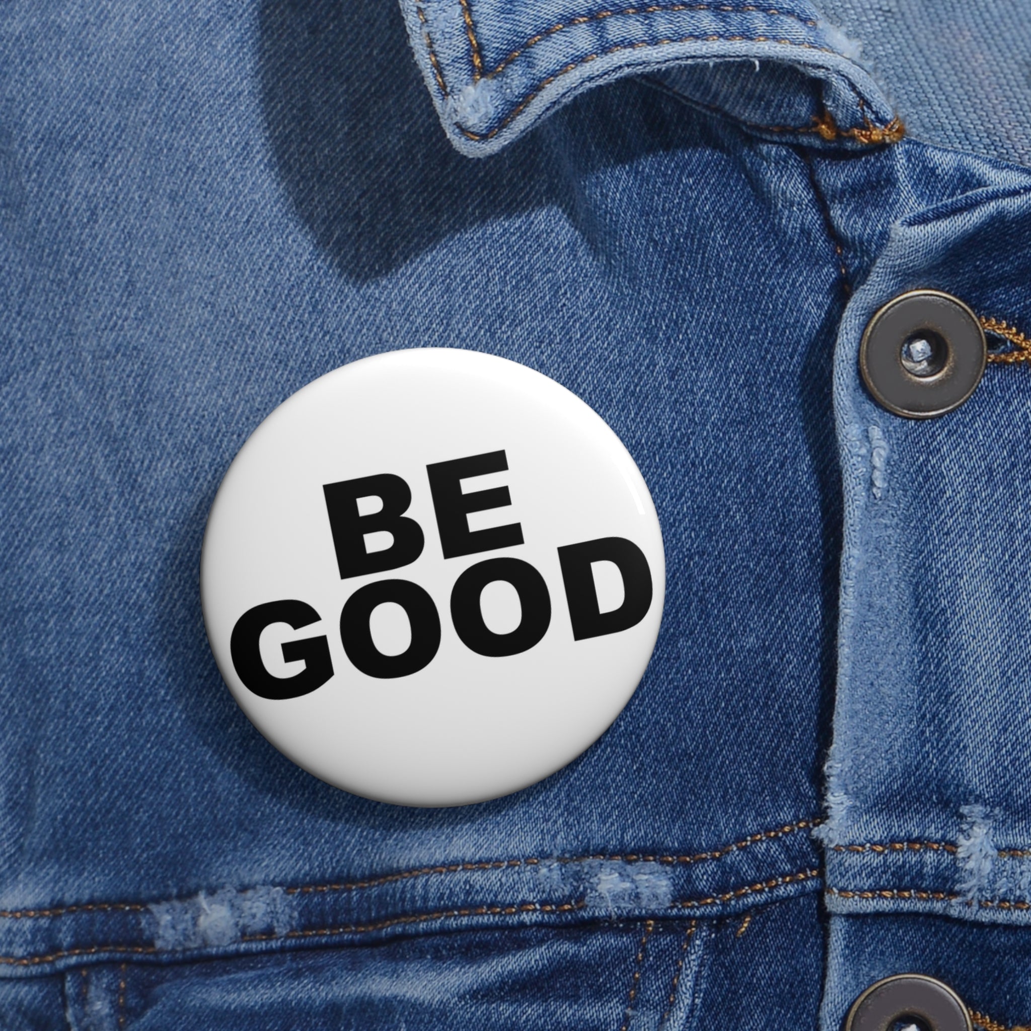 BE GOOD pin button | Round enamel style button badge