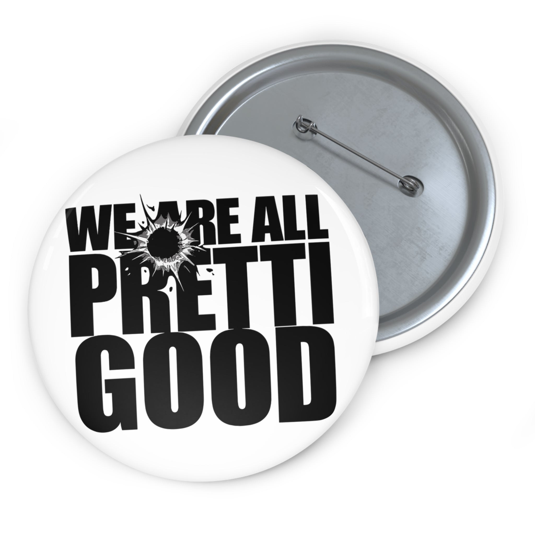 We Are All Pretti Good Pin Button | Defund ICE lies