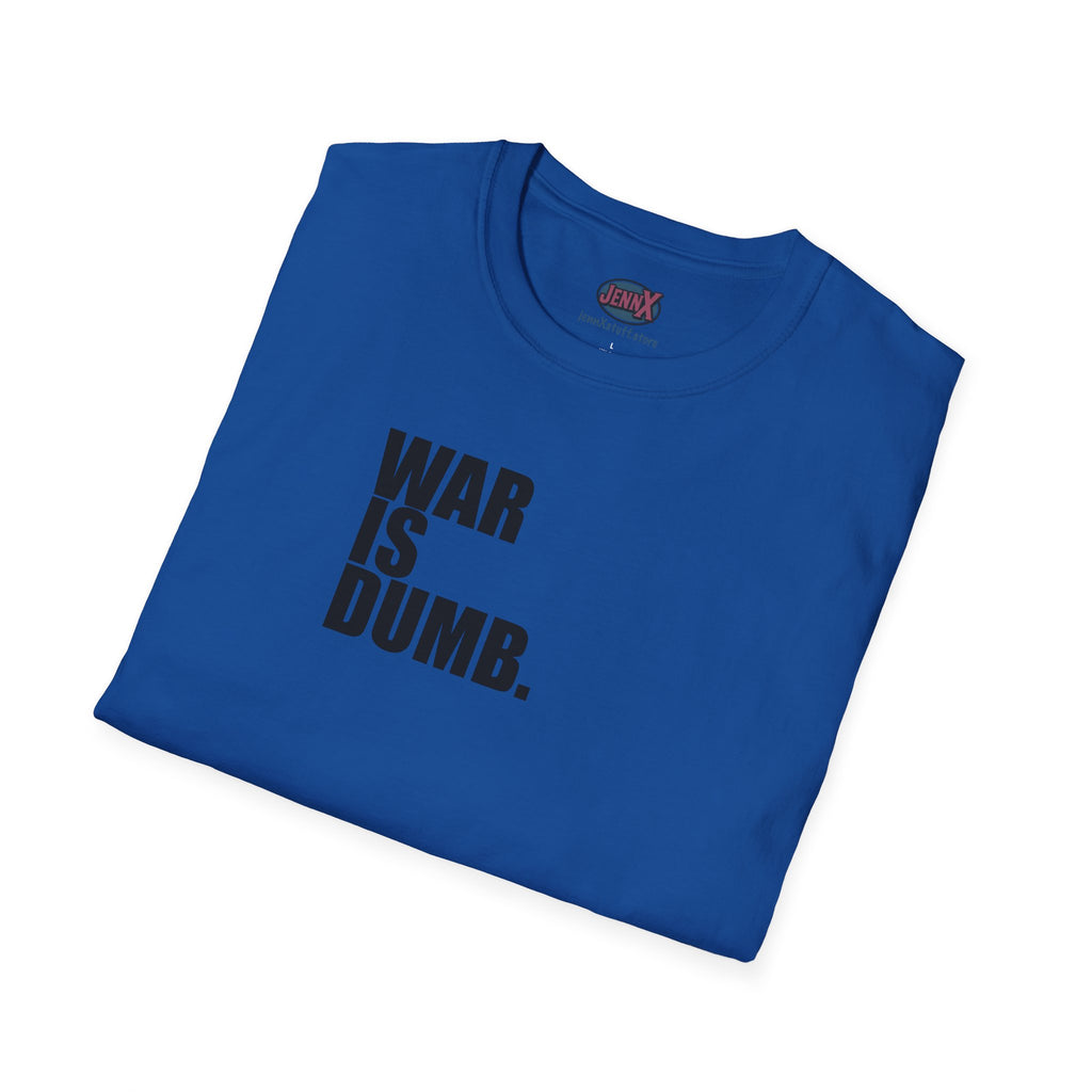 WAR IS DUMB text tee, T-Shirt | Anti War Statement, Minimalist Typography