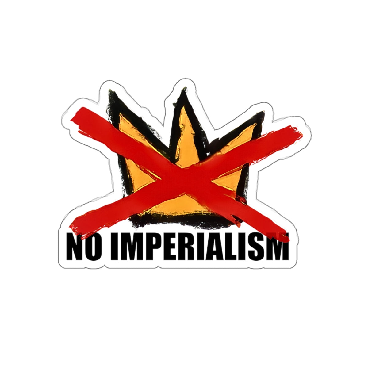 No Imperialism No Kings Sticker | Anti-Imperialism Die-Cut Sticker, Artist-Made, Hand-Drawn
