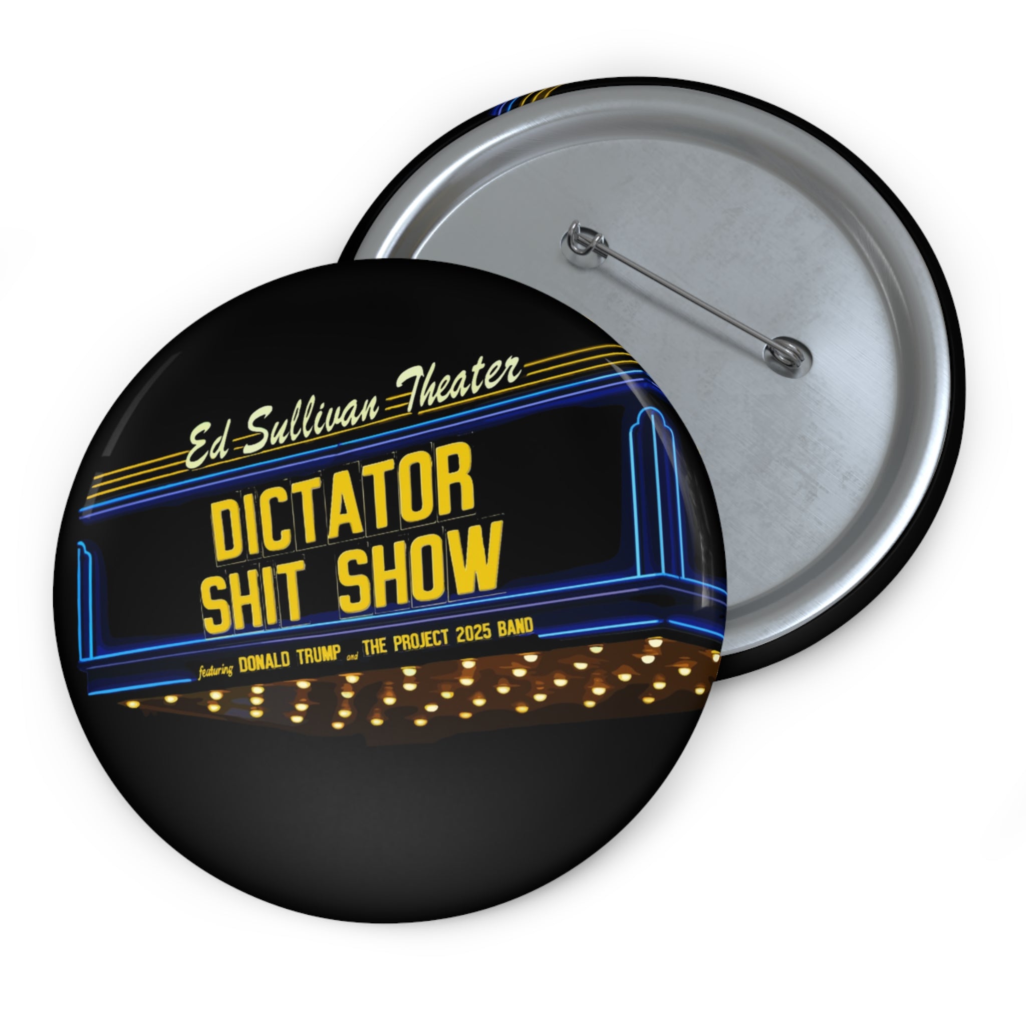 Trump is Destroying America with the Dictator Shit Show I Pin Button | Original Art