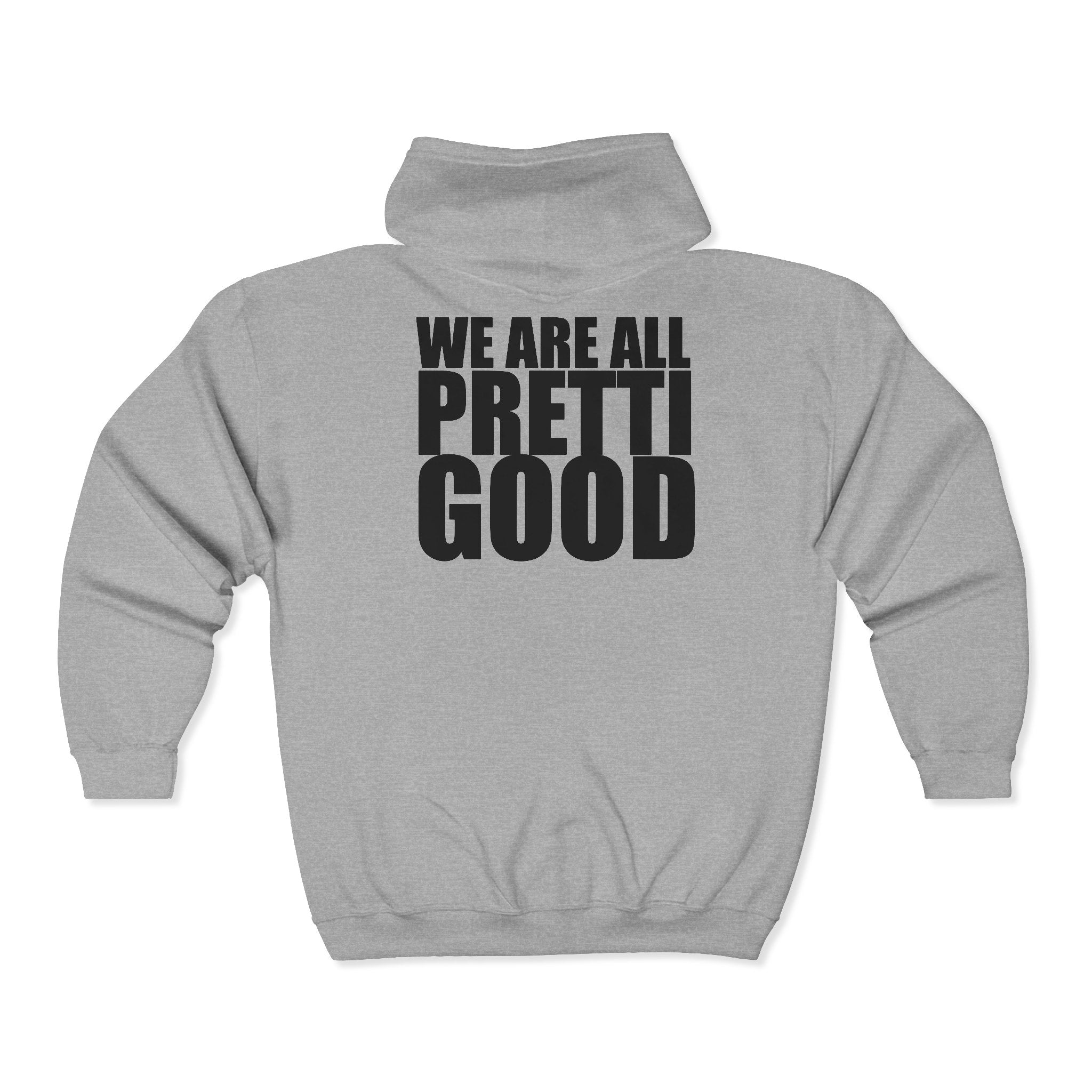 We Are All Pretti Good Zip Hoodie | Anti ICE Zip-Up