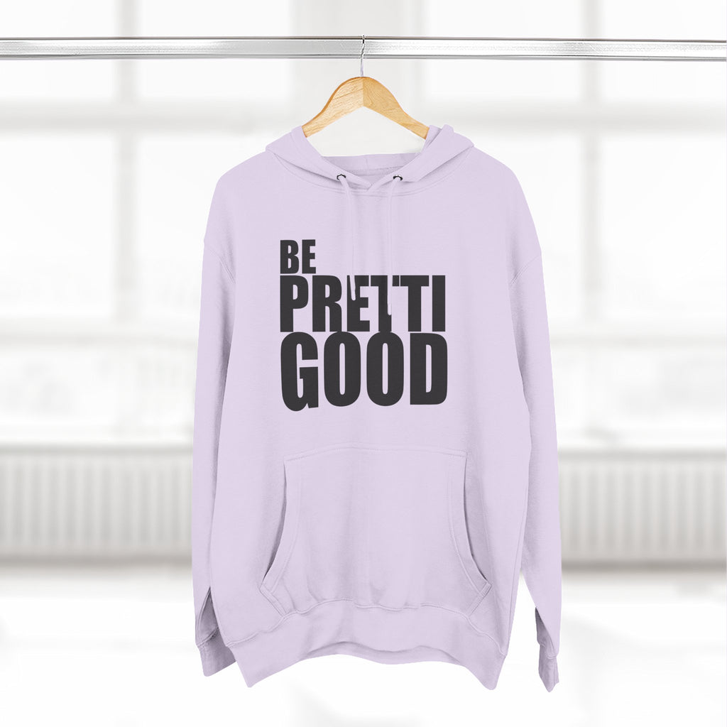Be Pretti Good Hoodie | Anti ICE unchecked gestapo