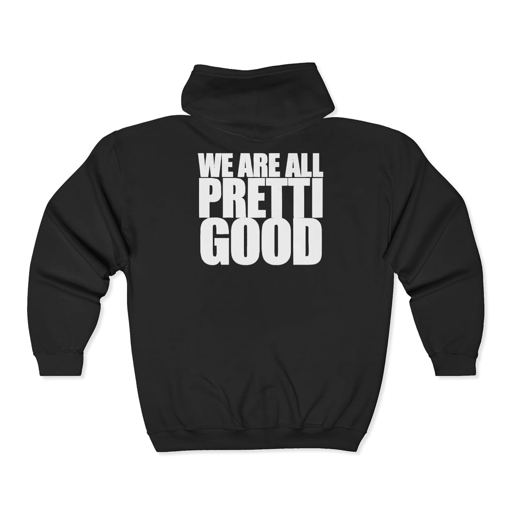 We Are All Pretti Good Zip Hoodie | Anti ICE Zip-Up