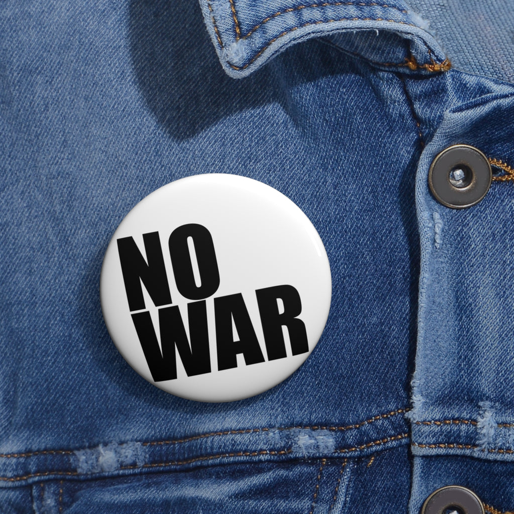 NO WAR peace slogan Pin Button | Anti-War Protest Badge