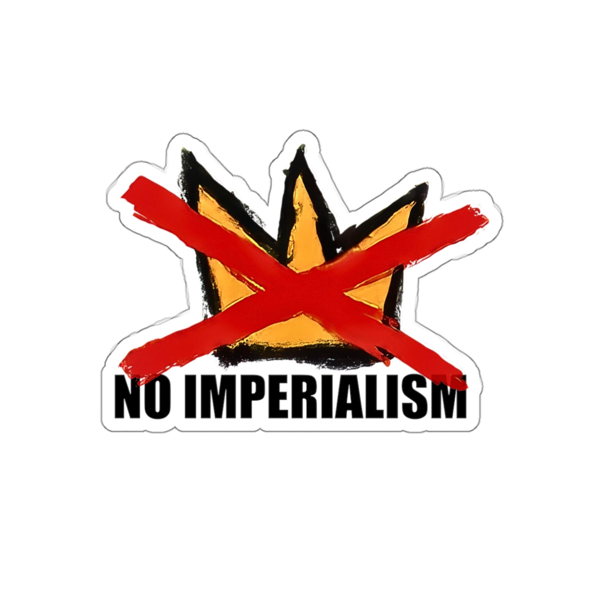 No Imperialism No Kings Sticker | Anti-Imperialism Die-Cut Sticker, Artist-Made, Hand-Drawn