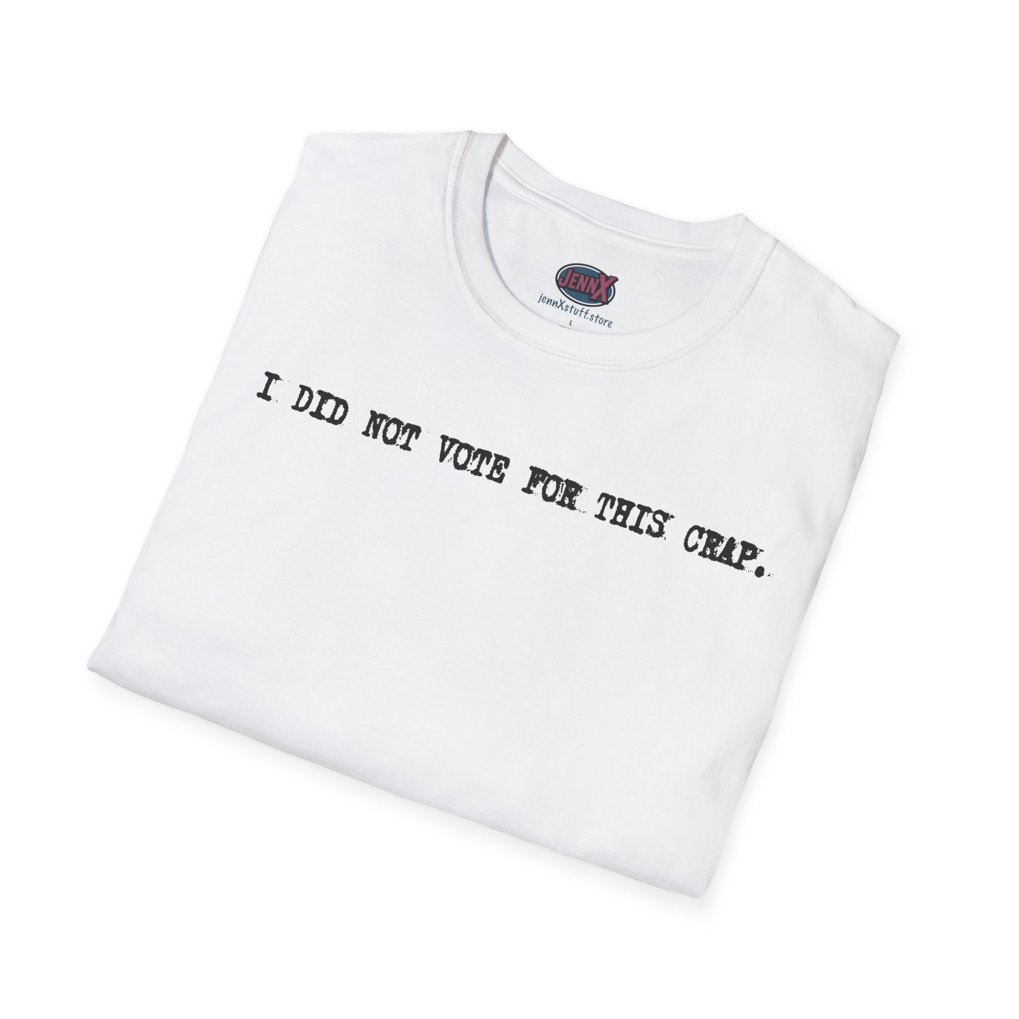 I Did Not Vote For This Crap T-Shirt | Political Statement Tee