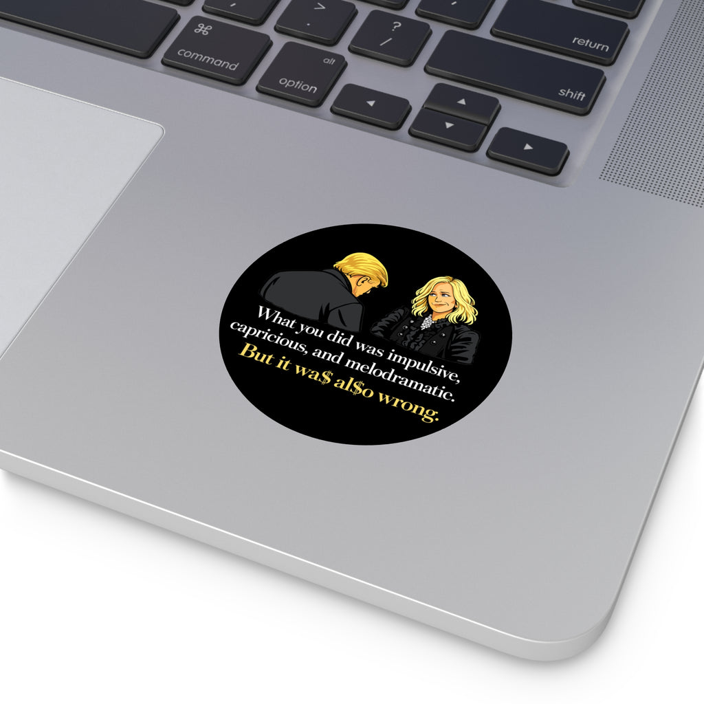 Melodramatic Quote Round Vinyl Sticker | Political Satire Illustration