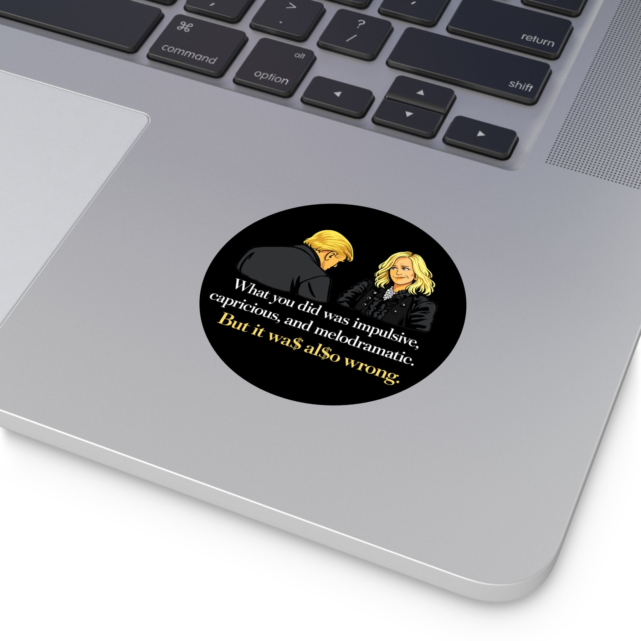 Melodramatic Quote Round Vinyl Sticker | Political Satire Illustration