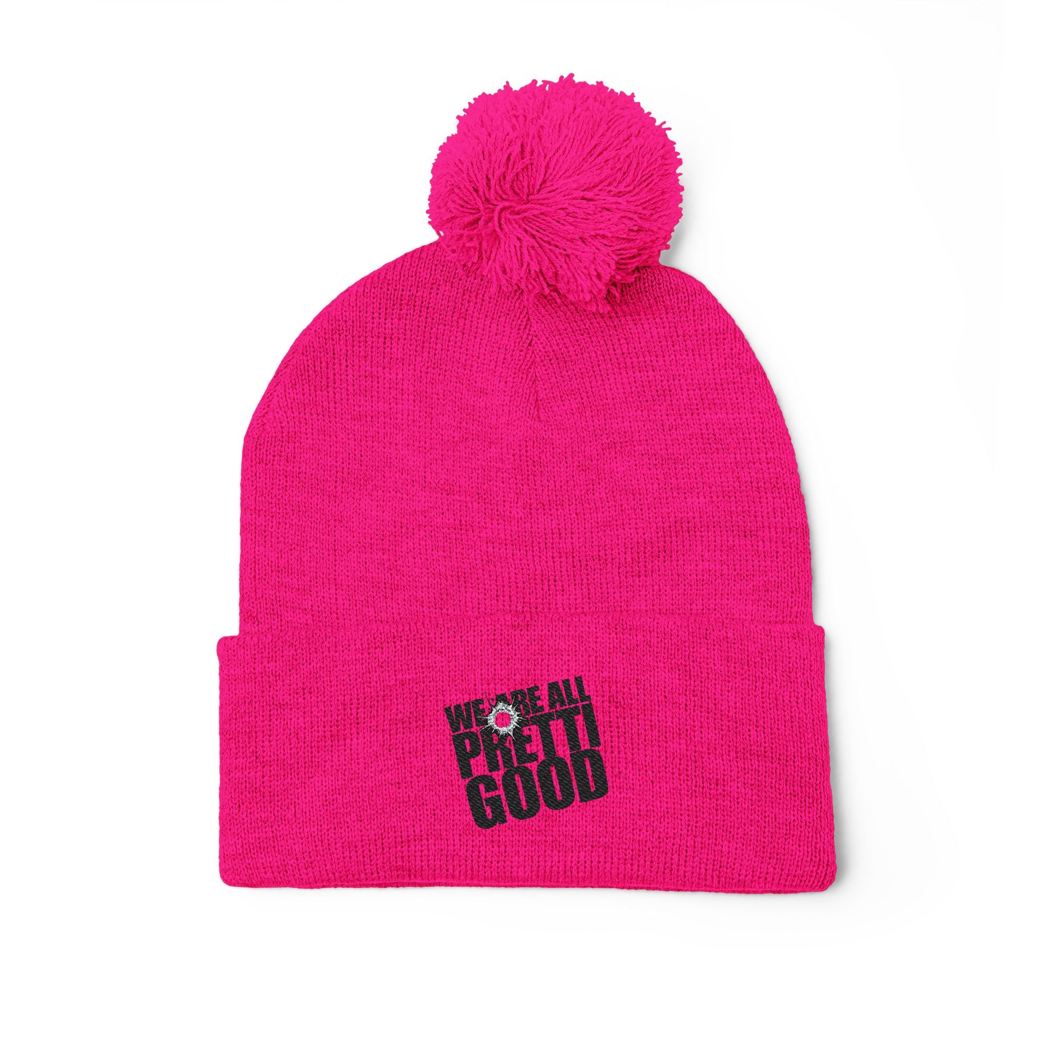 We Are All Pretty Good embroidered Pom Pom Knit Cap beanie with Bullet Hole Protest ICE HSA DHS lies