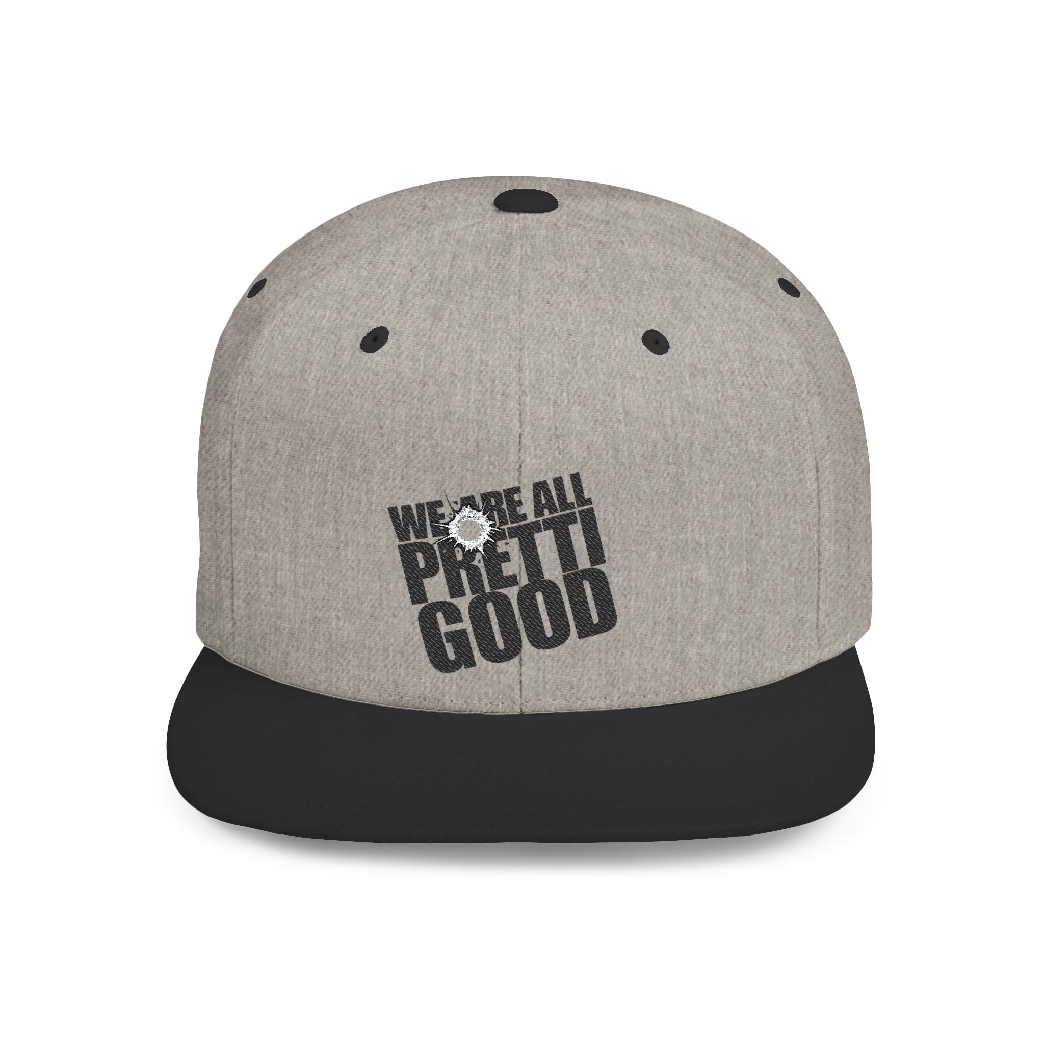 We Are All Pretty Good Flat Bill Snapback hat | Defund ICE
