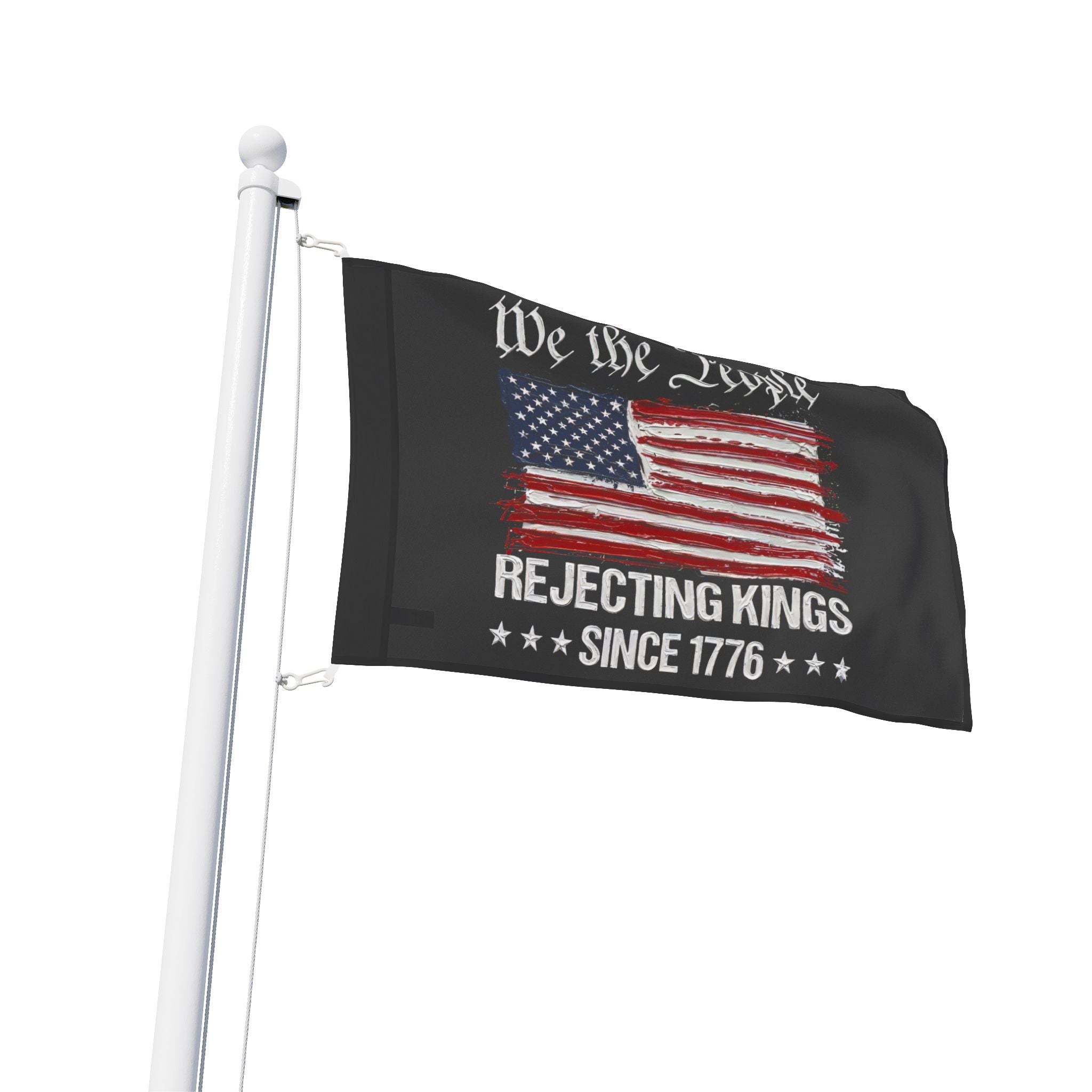 No Kings Flag I Thick Paint Apperance I We the People America Rejecting Kings Since 1776 Flag