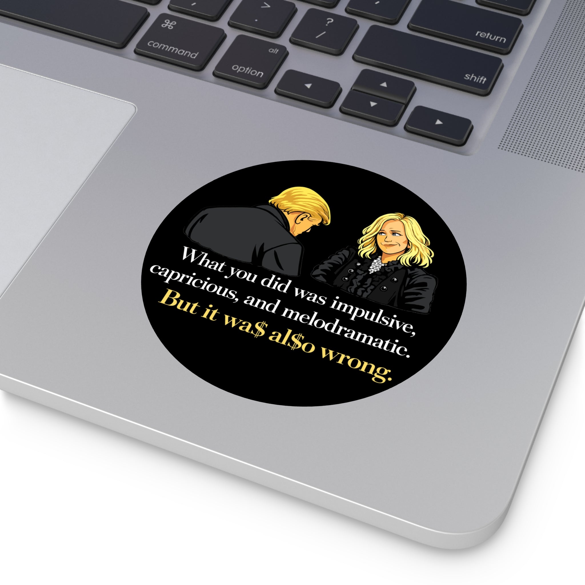 Melodramatic Quote Round Vinyl Sticker | Political Satire Illustration