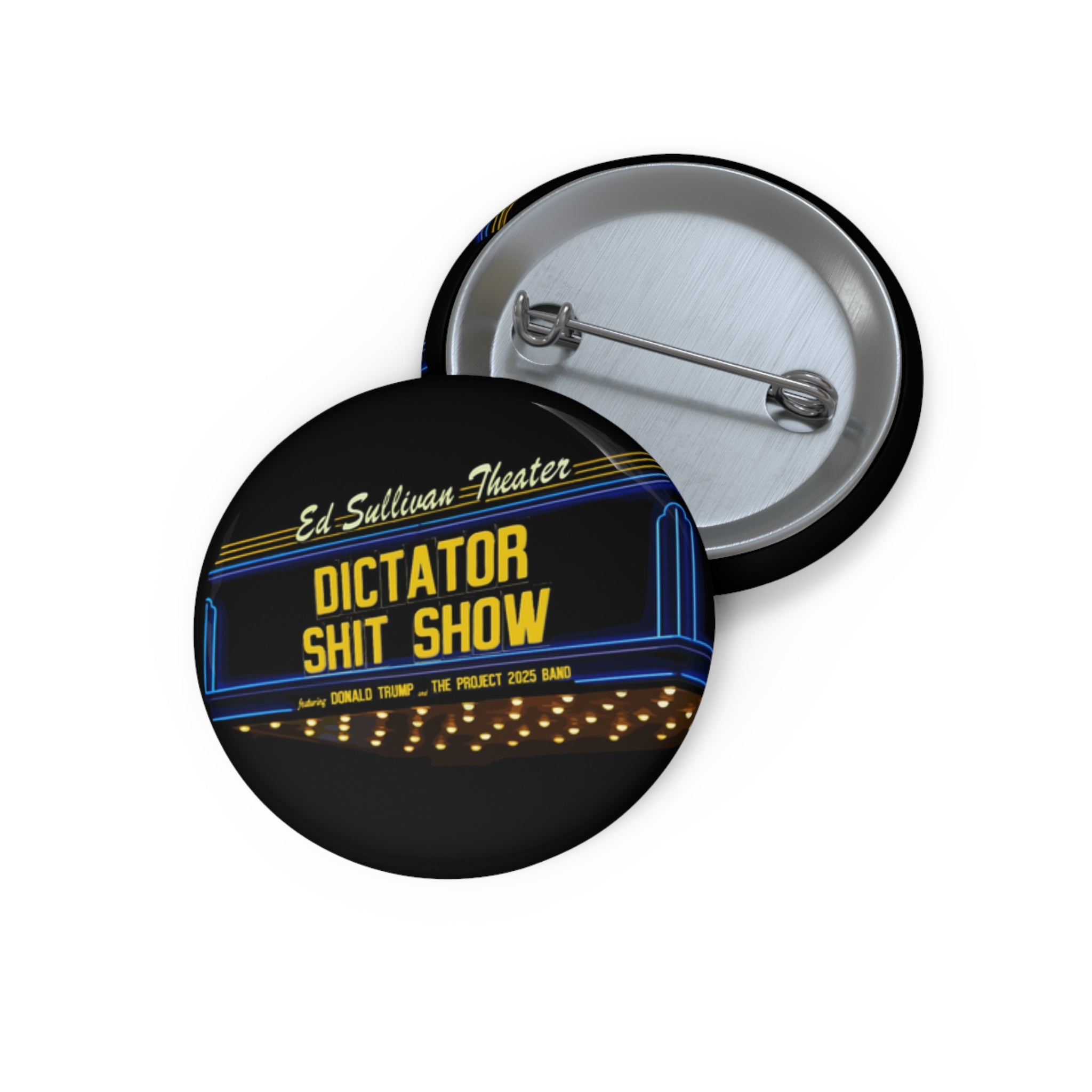Trump is Destroying America with the Dictator Shit Show I Pin Button | Original Art