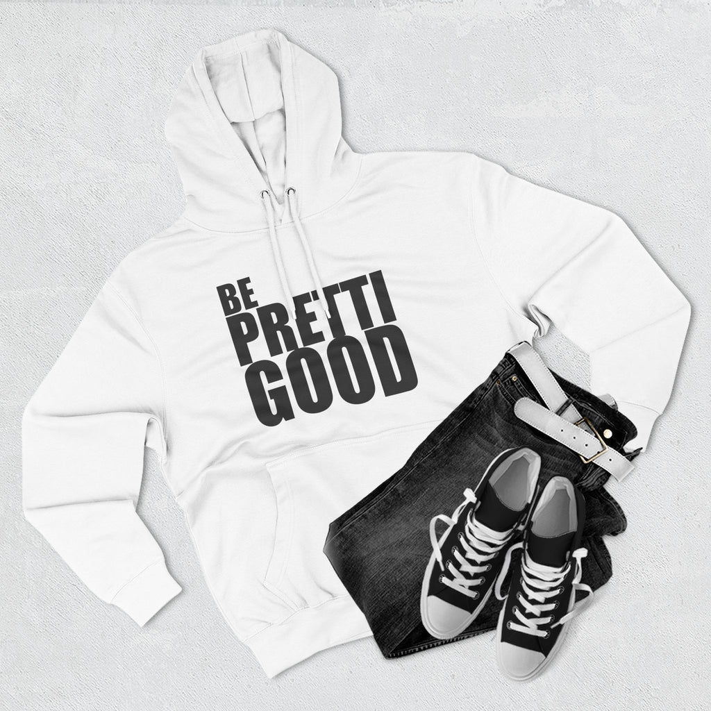Be Pretti Good Hoodie | Anti ICE unchecked gestapo