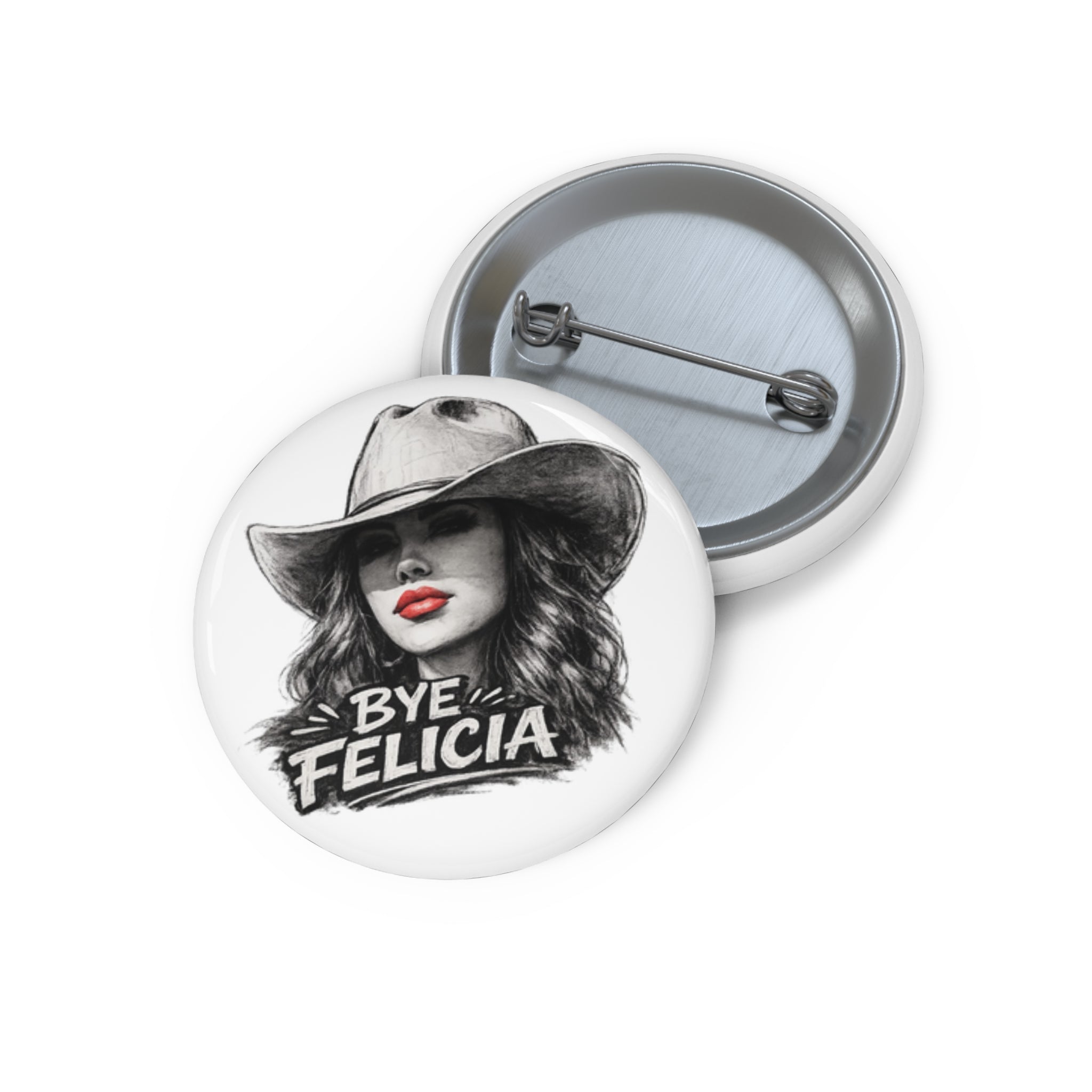 Bye Felicia Pin Button | Round 1.25in Funny Cowgirl Face Enamel Pin