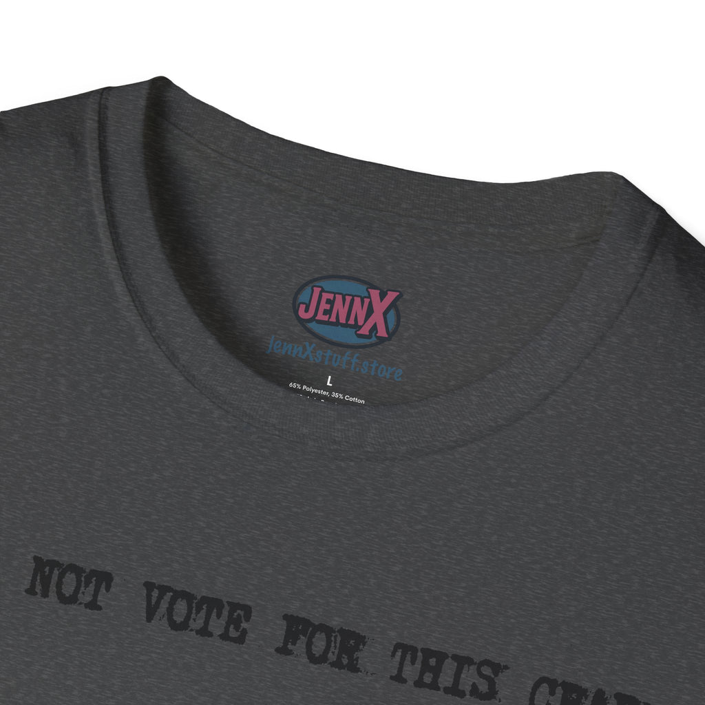 I Did Not Vote For This Crap T-Shirt | Political Statement Tee