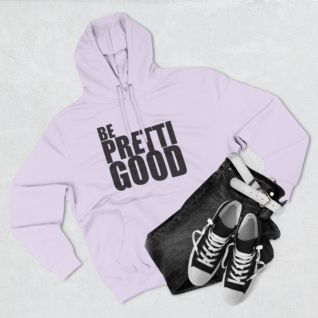Be Pretti Good Hoodie | Anti ICE unchecked gestapo