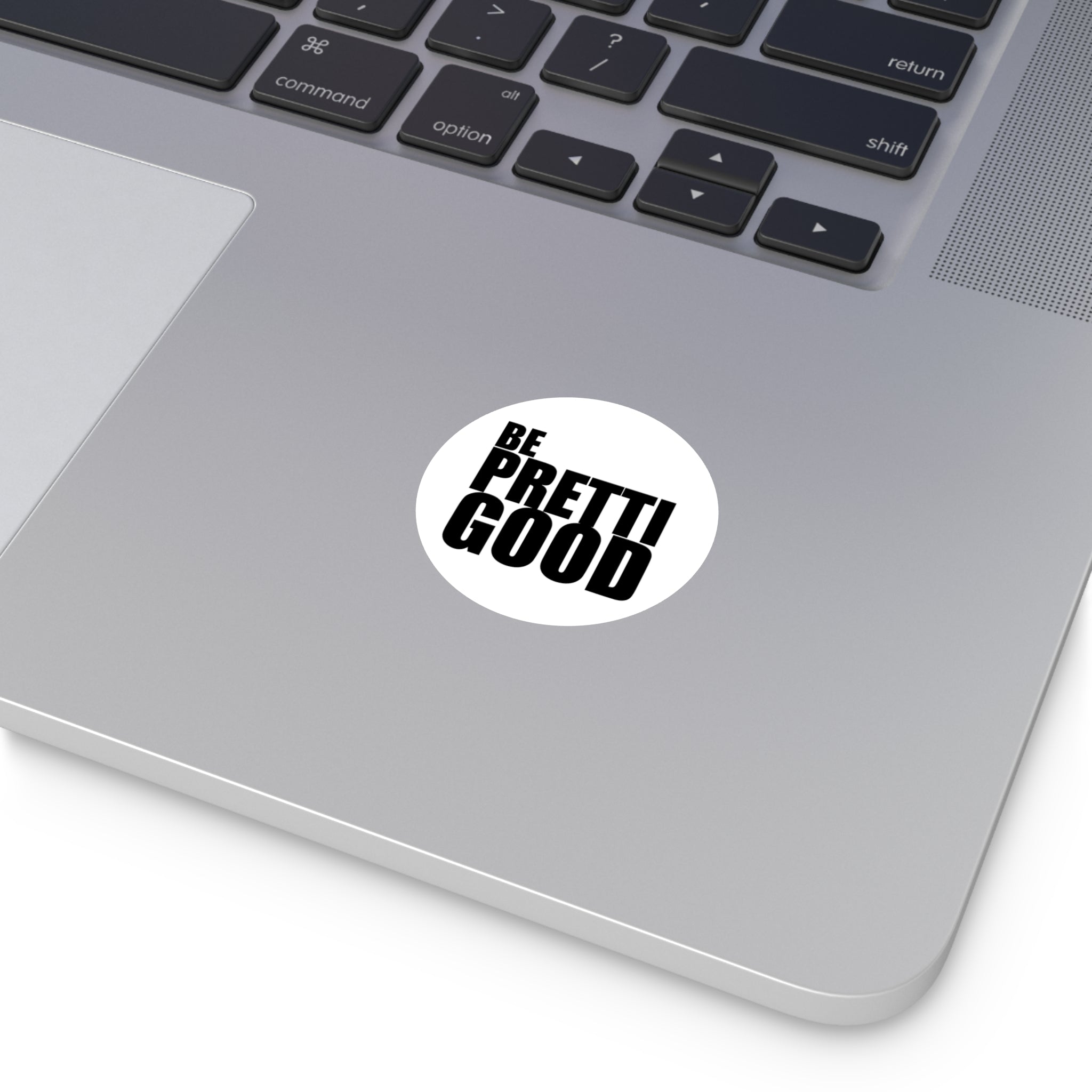 Be Pretti Good Round Sticker | Anti ICE Vinyl Sticker