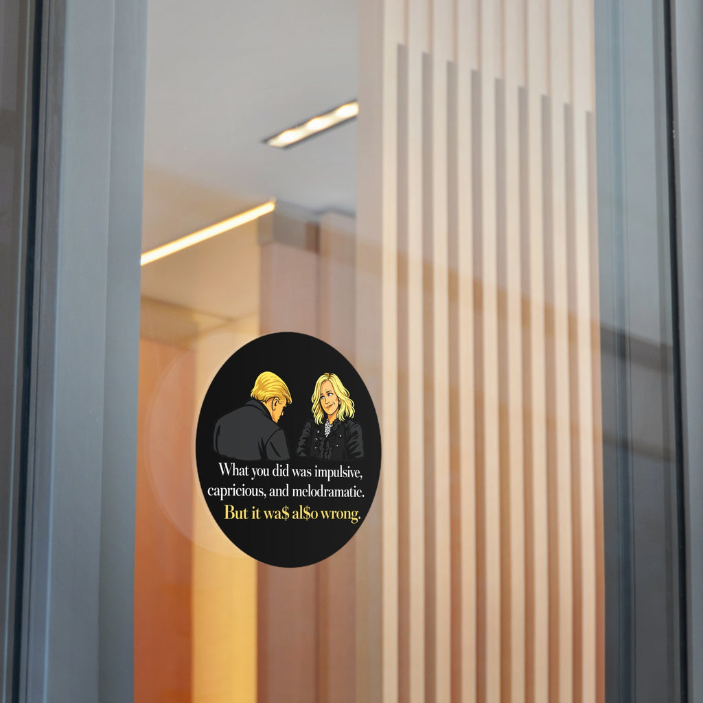 Melodramatic Quote Round Vinyl Sticker | Political Satire Illustration