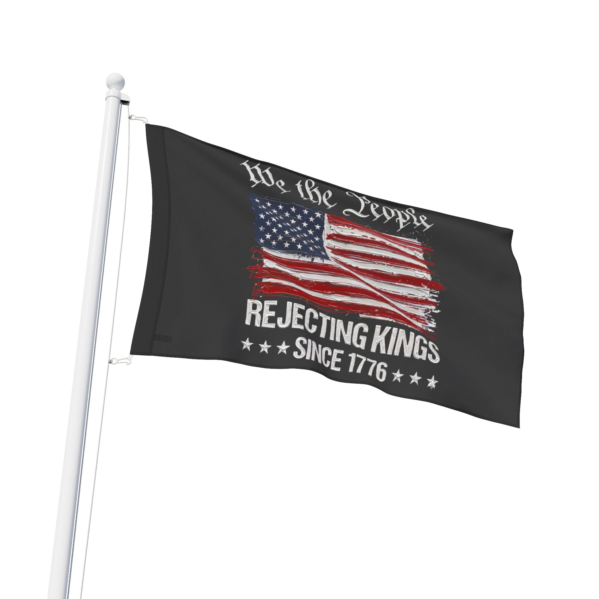 No Kings Flag I Thick Paint Apperance I We the People America Rejecting Kings Since 1776 Flag