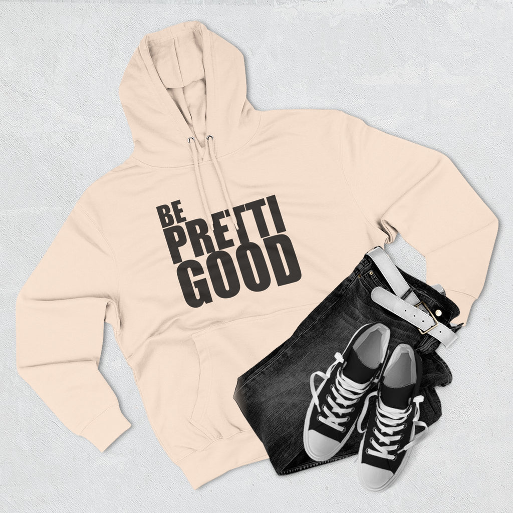 Be Pretti Good Hoodie | Anti ICE unchecked gestapo