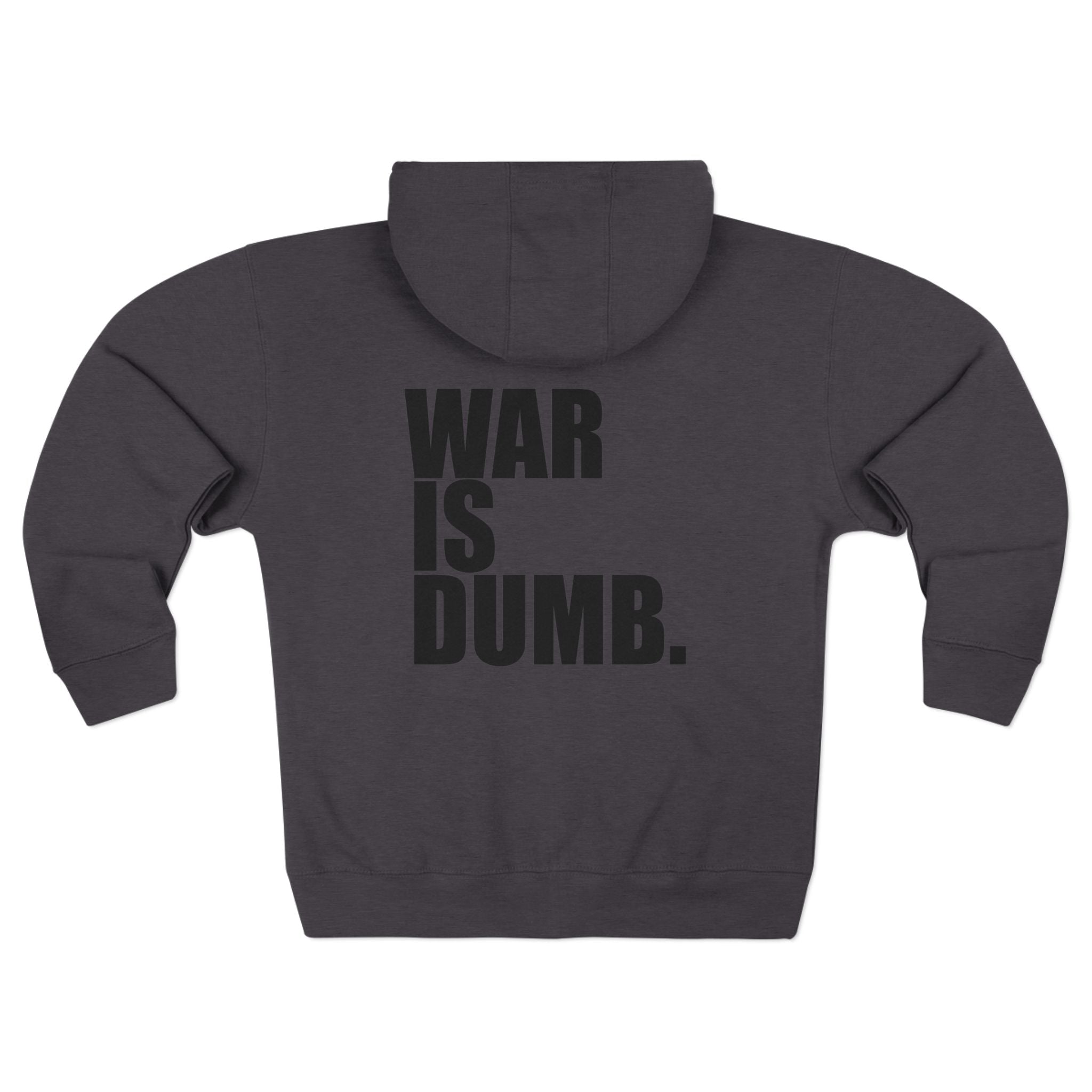 Anti-War Zip Hoodie | Peace Protest Statement