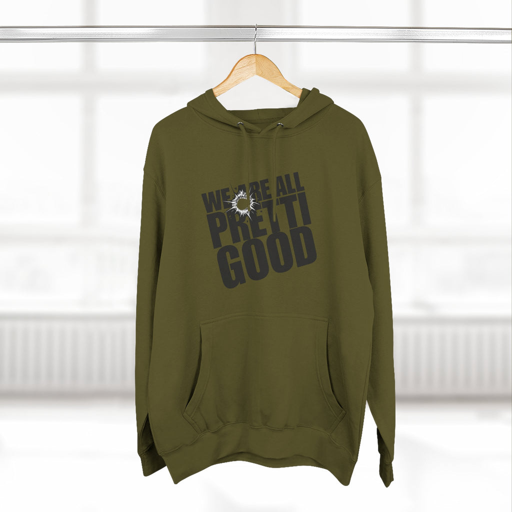 We Are All Pretti Good pullover Hoodie | Defund DHS ICE