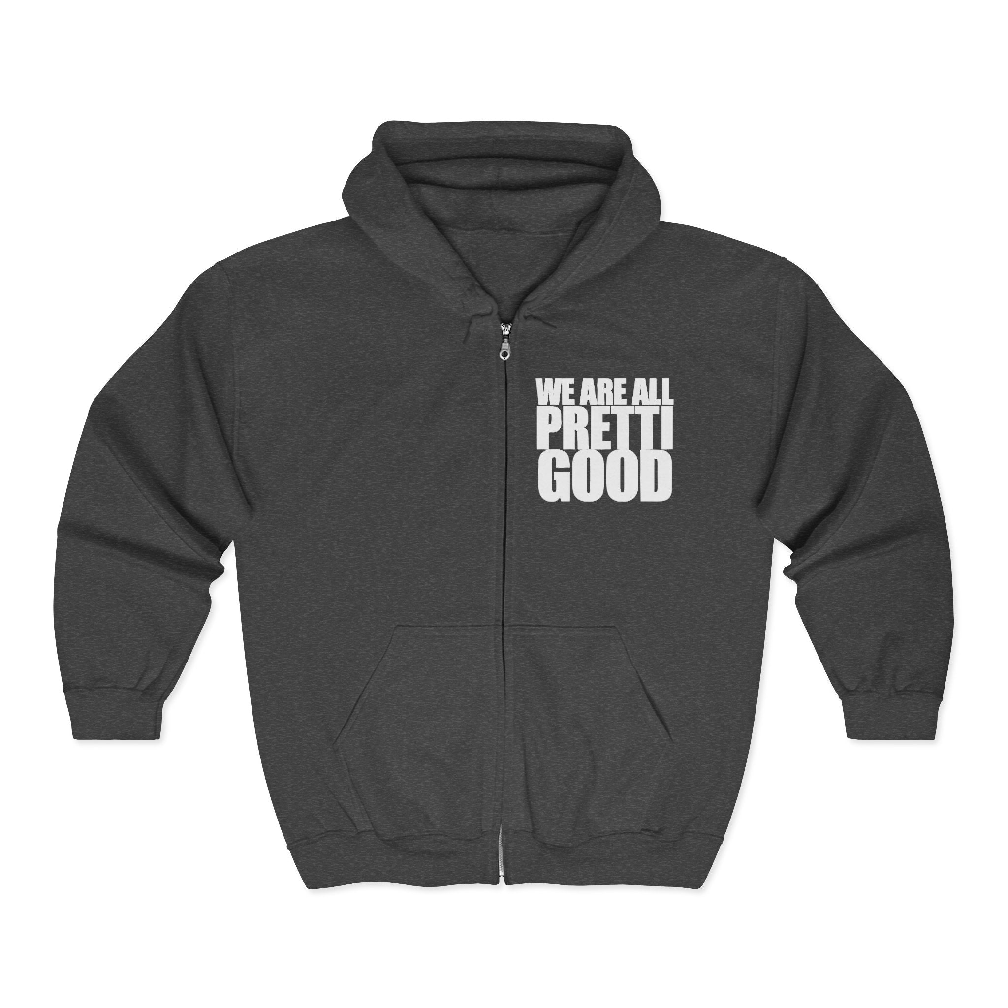 We Are All Pretti Good Zip Hoodie | Anti ICE Zip-Up