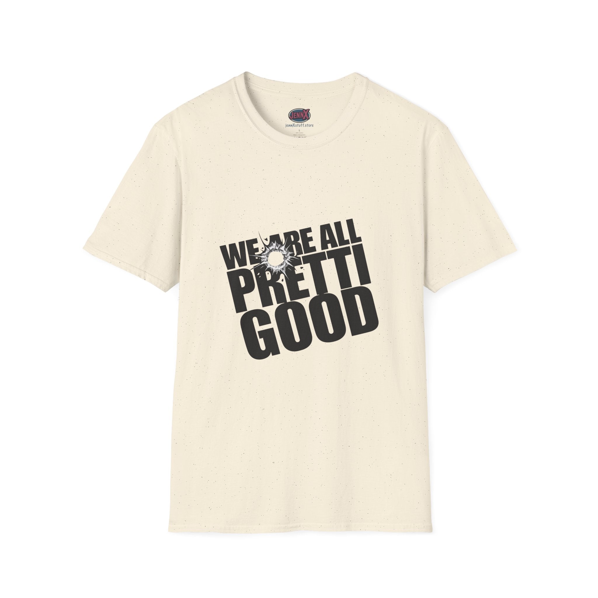 We Are All Pretti Good T-Shirt | Anti-ICE protest shirt