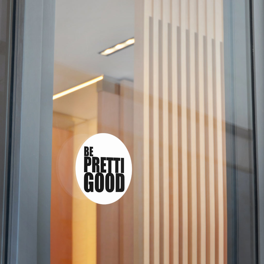 Be Pretti Good Round Sticker | Anti ICE Vinyl Sticker