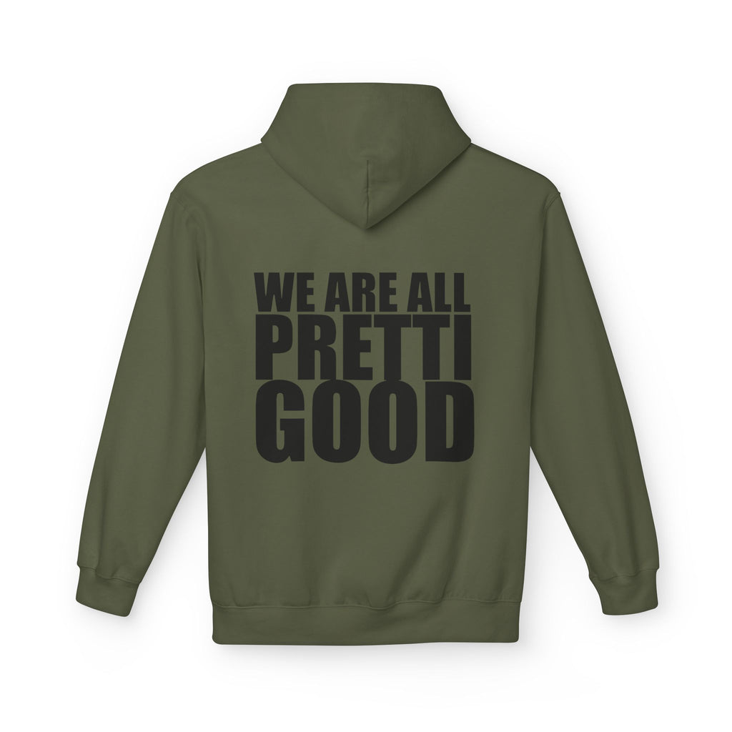 We Are All Pretti Good Hoodie | Ten Colors Bold Text Typography