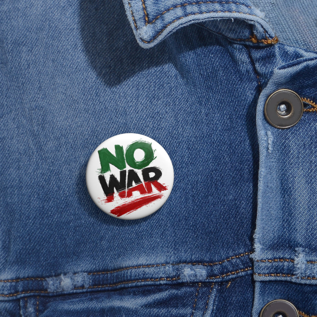No War painted slogan Pin Button | Political Protest Badge, Peace Activism