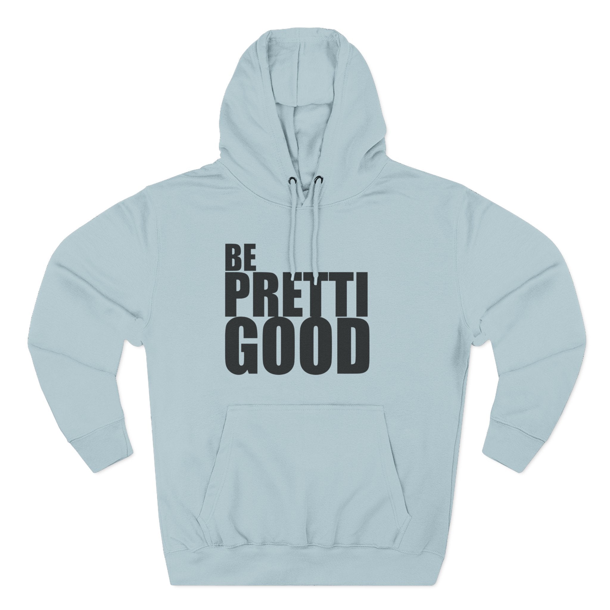 Be Pretti Good Hoodie | Anti ICE unchecked gestapo