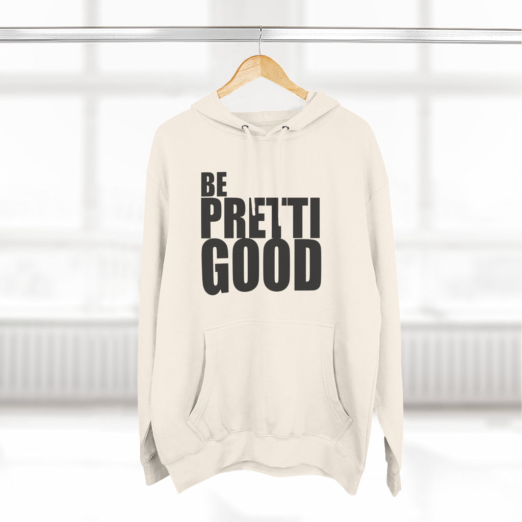 Be Pretti Good Hoodie | Anti ICE unchecked gestapo