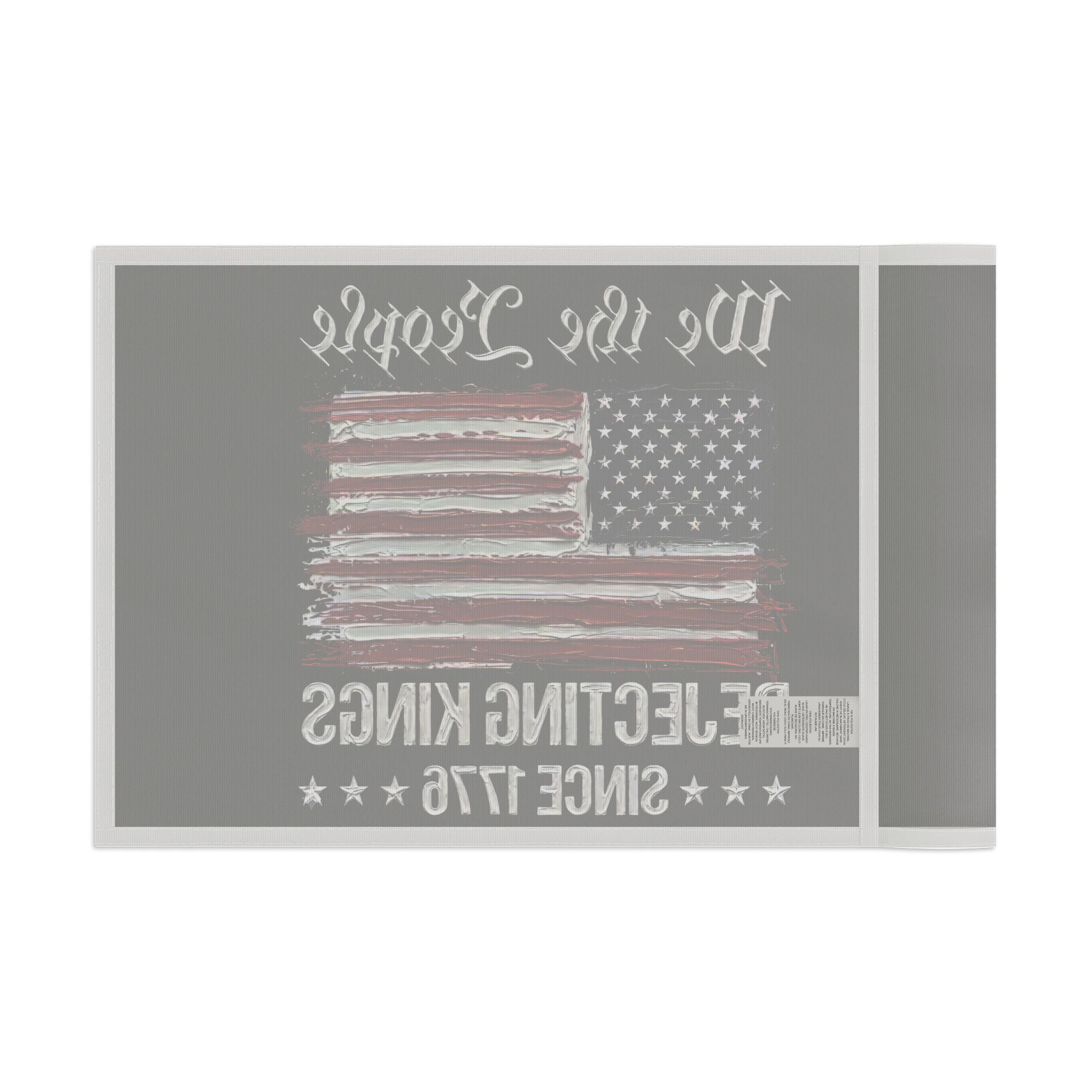 No Kings Flag I Thick Paint Apperance I We the People America Rejecting Kings Since 1776 Flag