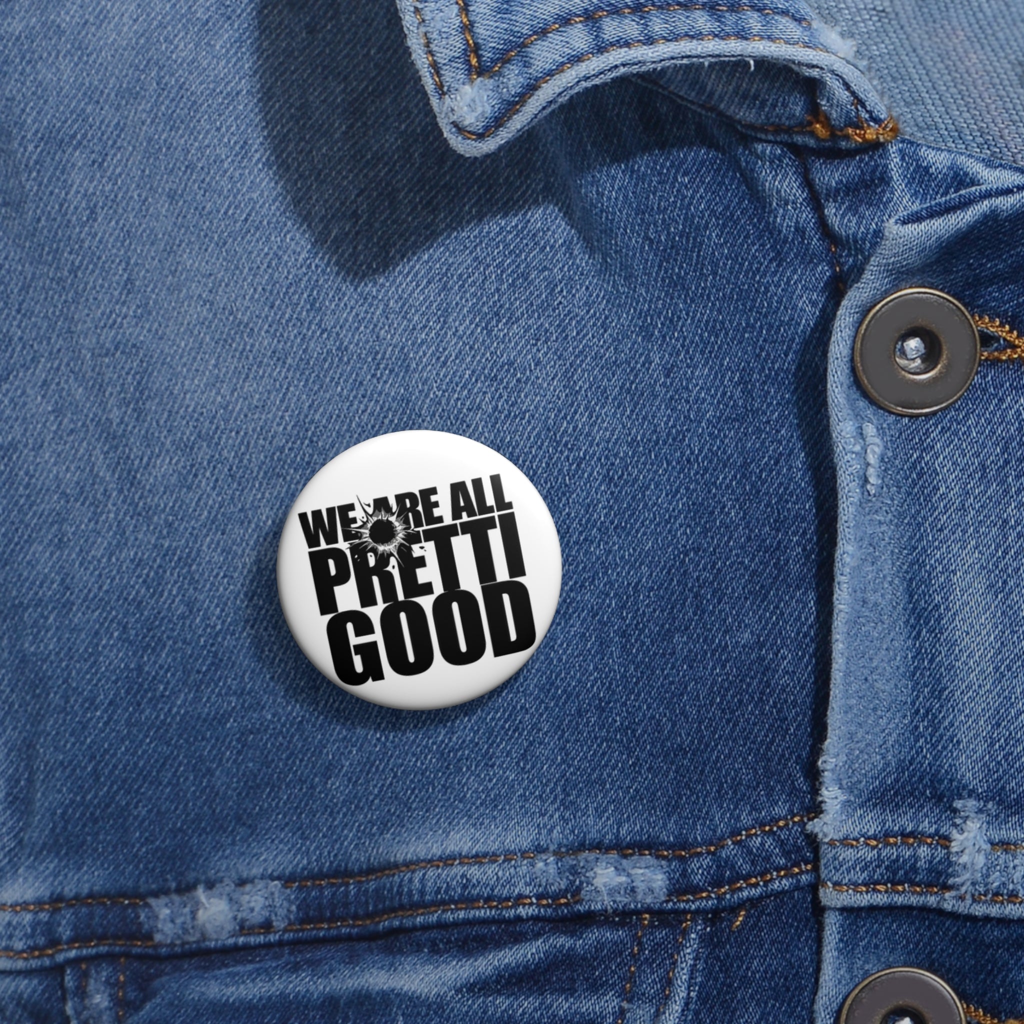 We Are All Pretti Good Pin Button | Defund ICE lies