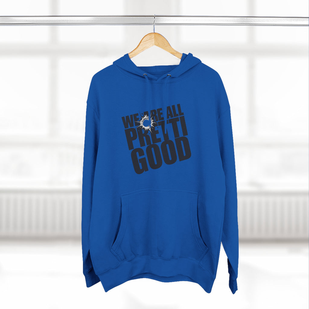 We Are All Pretti Good pullover Hoodie | Defund DHS ICE