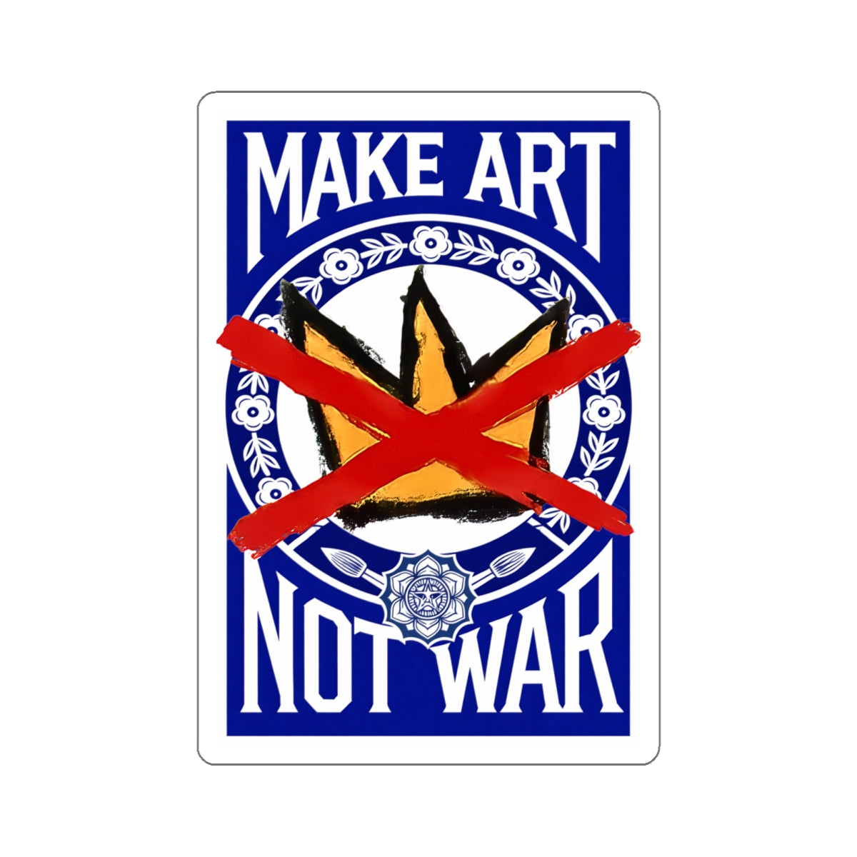 Make Art Not War Sticker | Peace Protest Die-Cut Sticker
