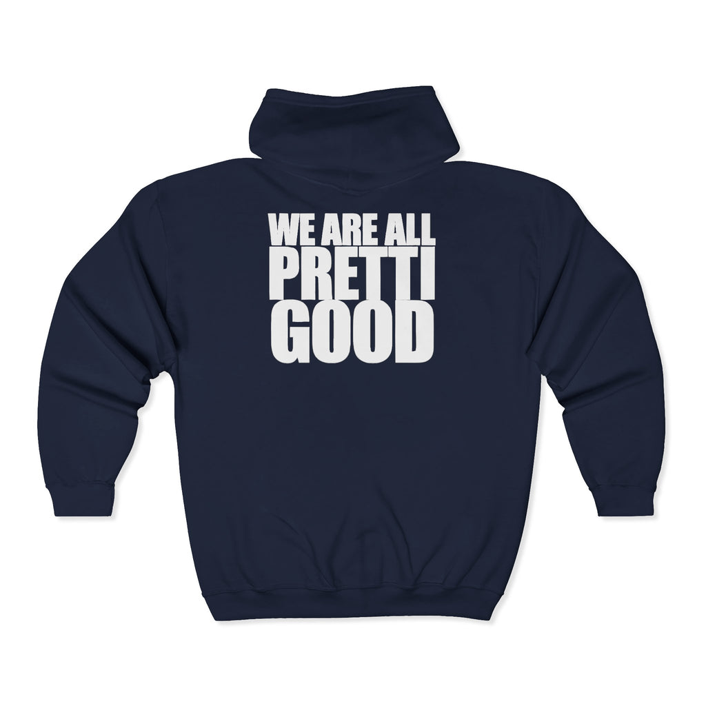 We Are All Pretti Good Zip Hoodie | Anti ICE Zip-Up